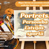 Aicinām piedalīties vizuālās mākslas konkursā –  “Portrets. Personība Latvijas sportā”